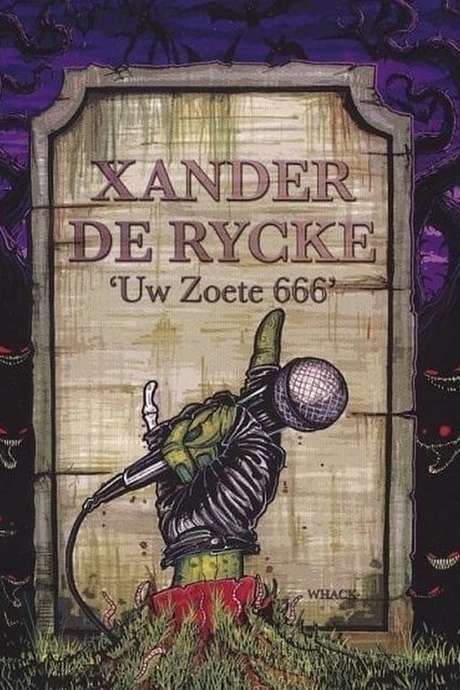 Xander De Rycke: Uw Zoete 666